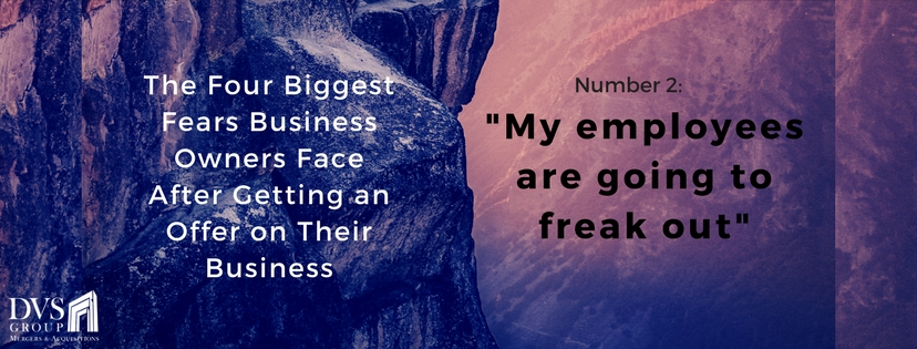 Fear 2: My employees are going to freak out