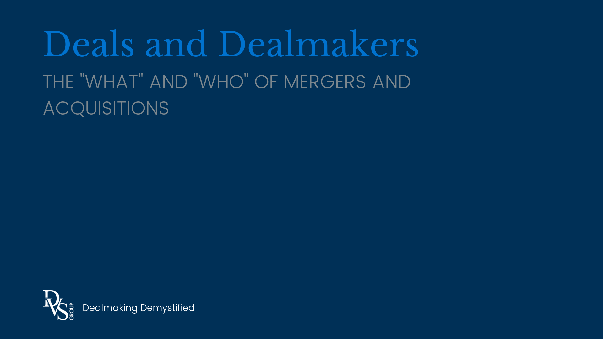 Deals and Dealmakers